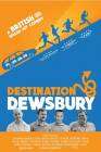 Destination: Dewsbury poster