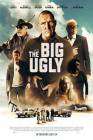 The Big Ugly poster